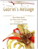 Gabriel's Message Pure Sheet Music for Piano and Trumpet, Arranged by Lars Christian Lundholm