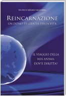 Reincarnazione. Un dono di grazia della vita