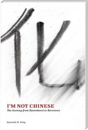 I'm Not Chinese