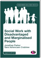 Social Work with Disadvantaged and Marginalised People