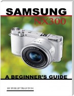 Samsung Nx 3000: A Beginner’s Guide