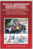 Éxodo De Transmigrantes Centroamericanos Y Tráfico De Personas: Relatos De Una Cruda Realidad.