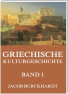 Griechische Kulturgeschichte, Band 1