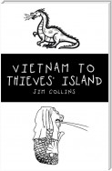 Vietnam to Thieves’ Island