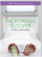The Forensic Autopsy for Lawyers