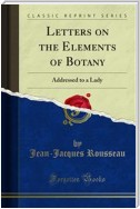 Letters on the Elements of Botany