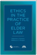 Ethics in the Practice of Elder Law