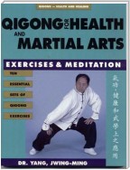 Qigong for Health and Martial Arts