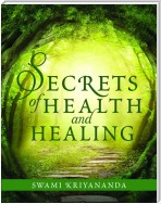 Secrets of Health and Healing