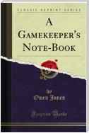 A Gamekeeper's Note-Book