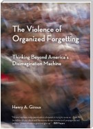 The Violence of Organized Forgetting