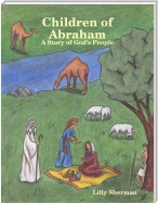 Children of Abraham:  A Story of God's People