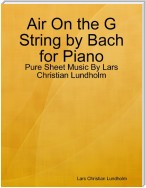 Air On the G String by Bach for Piano - Pure Sheet Music By Lars Christian Lundholm