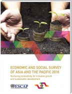 Economic and Social Survey of Asia and the Pacific 2016