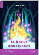 La Regina degli Incanti