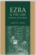 Ezra and the Law in History and Tradition