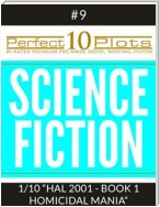 Perfect 10 Science Fiction Plots #9-1 "HAL 2001 - BOOK 1 HOMICIDAL MANIA"