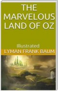 The Marvelous Land of Oz - Illustrated