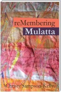 reMembering Mulatta