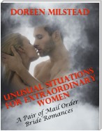 Unusual Situations for Extraordinary Women – a Pair of Mail Order Bride Romances
