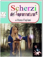 Scherzi del Soprannaturale