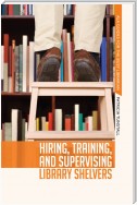 Hiring, Training, and Supervising Library Shelvers