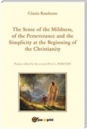 The Sense of the Mildness, of the Perseverance and the Simplicity at the Beginning of the Christianity