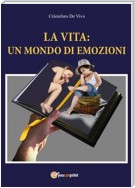 La vita: un mondo di emozioni