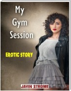 My Gym Session: Erotic Story