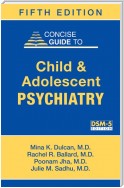 Concise Guide to Child and Adolescent Psychiatry