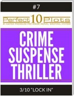 Perfect 10 Crime / Suspense / Thriller Plots #7-3 "LOCK IN"