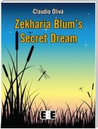 Zekharia Blum’ Secret Dream