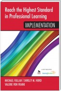 Reach the Highest Standard in Professional Learning: Implementation