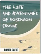 The Life and Adventures of Robinson Crusoe