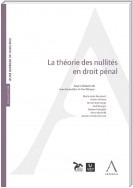 La théorie des nullités en droit pénal