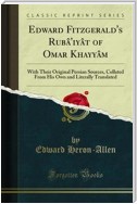 Edward Fitzgerald's Rubâ'iyât of Omar Khayyâm