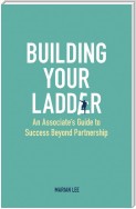 Building Your Ladder