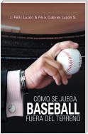 Cómo Se Juega Baseball Fuera Del Terreno