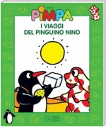 Pimpa - I viaggi del pinguino Nino