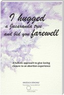 I Hugged a Jacaranda Tree and Bid You Farewell