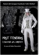Post Tenebras - I racconti del cimitero