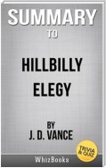 Summary of Hillbilly Elegy: A Memoir of a Family and Culture in Crisis by J. D. Vance (Trivia/Quiz Reads)