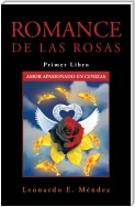 Romance De Las Rosas