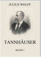 Tannhäuser, Band 1