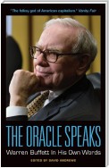 The Oracle Speaks: Warren Buffett In His Own Words