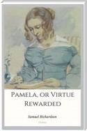 Pamela, or Virtue Rewarded