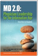 MD 2.0: Physician Leadership for the Information Age