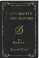 Disenchanted Desenchantees