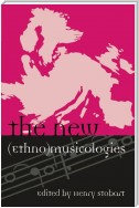 The New (Ethno)musicologies