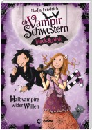 Die Vampirschwestern black & pink 1 - Halbvampire wider Willen